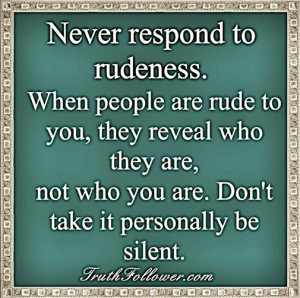 Never-respond-to-rudeness